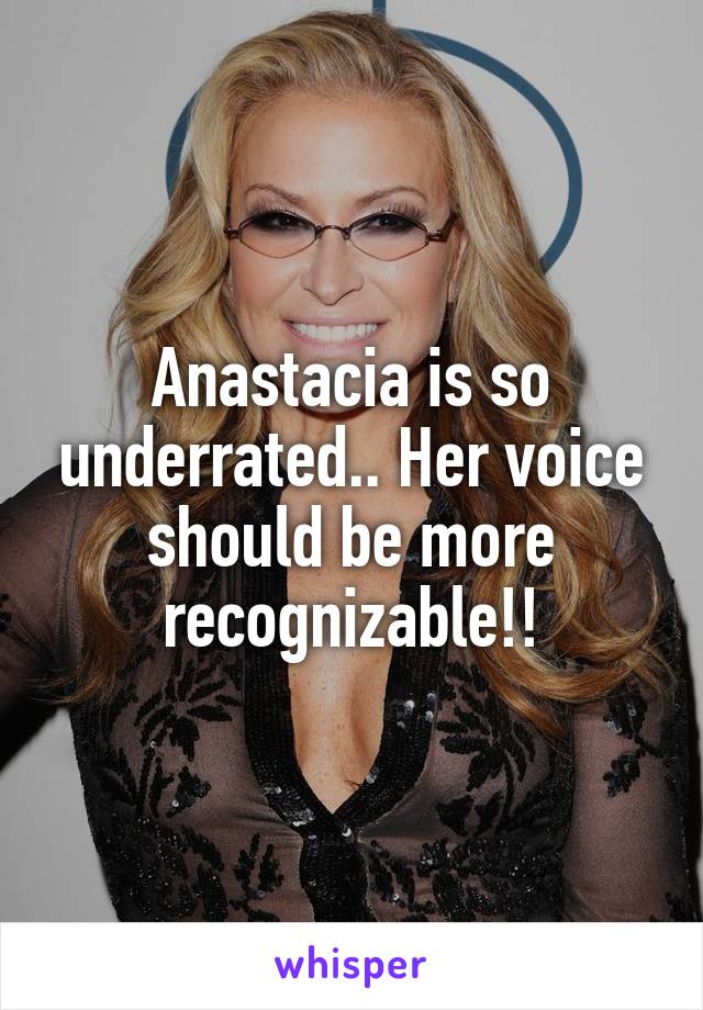 Anastacia is so underrated.. Her voice should be more recognizable!!