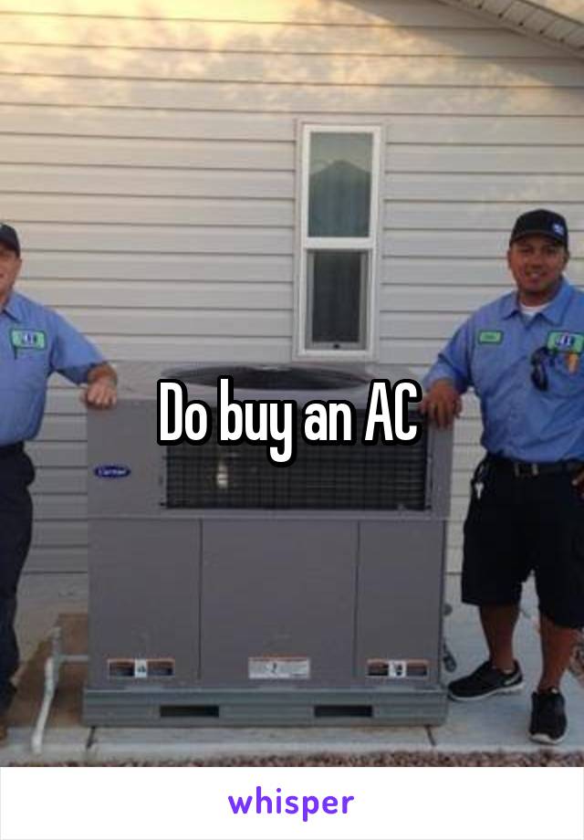 Do buy an AC 
