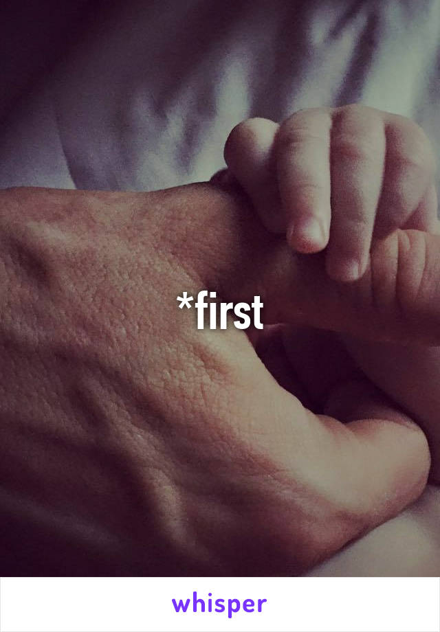 *first