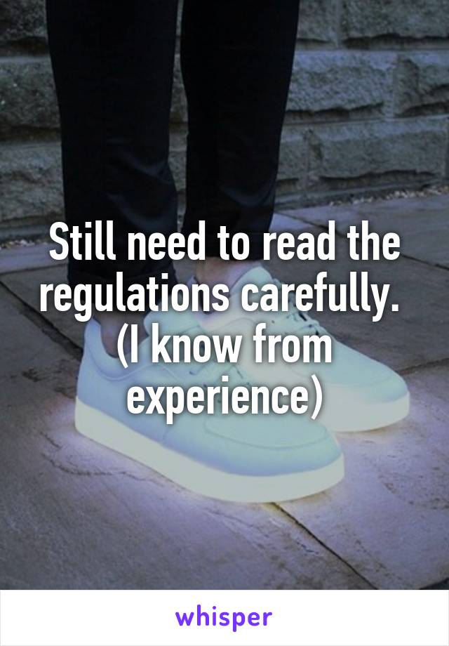 Still need to read the regulations carefully. 
(I know from experience)