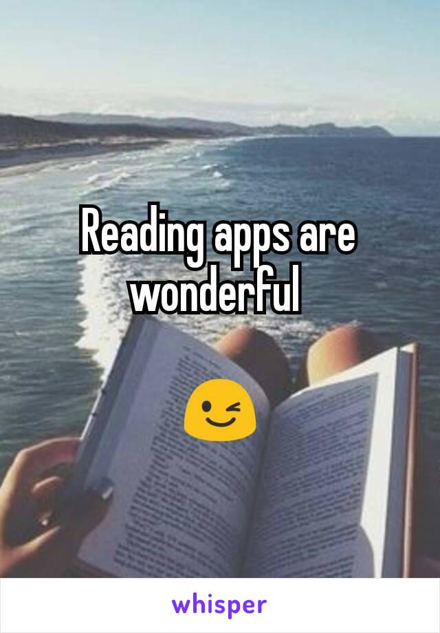 Reading apps are wonderful 

😉