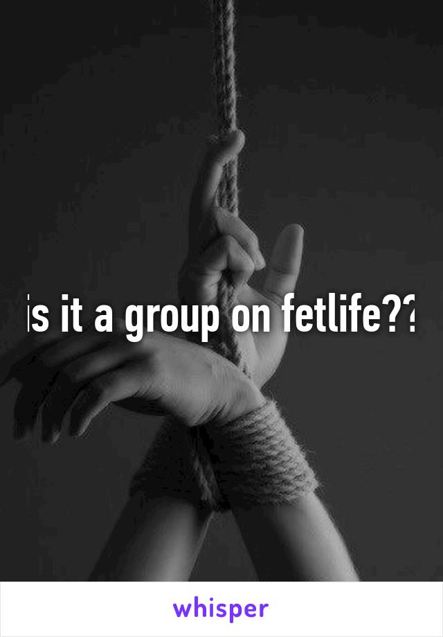is it a group on fetlife??