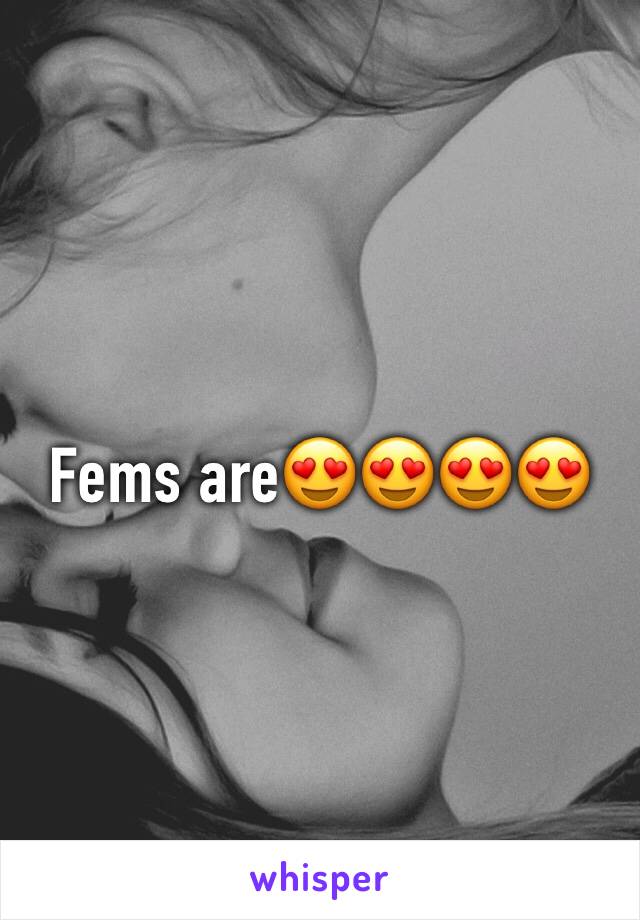 Fems are😍😍😍😍