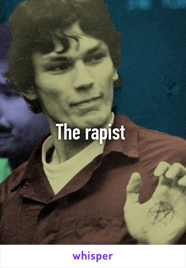 The rapist 