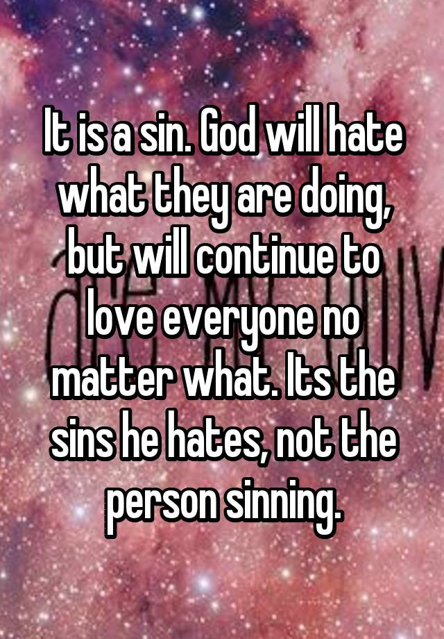 it-is-a-sin-god-will-hate-what-they-are-doing-but-will-continue-to