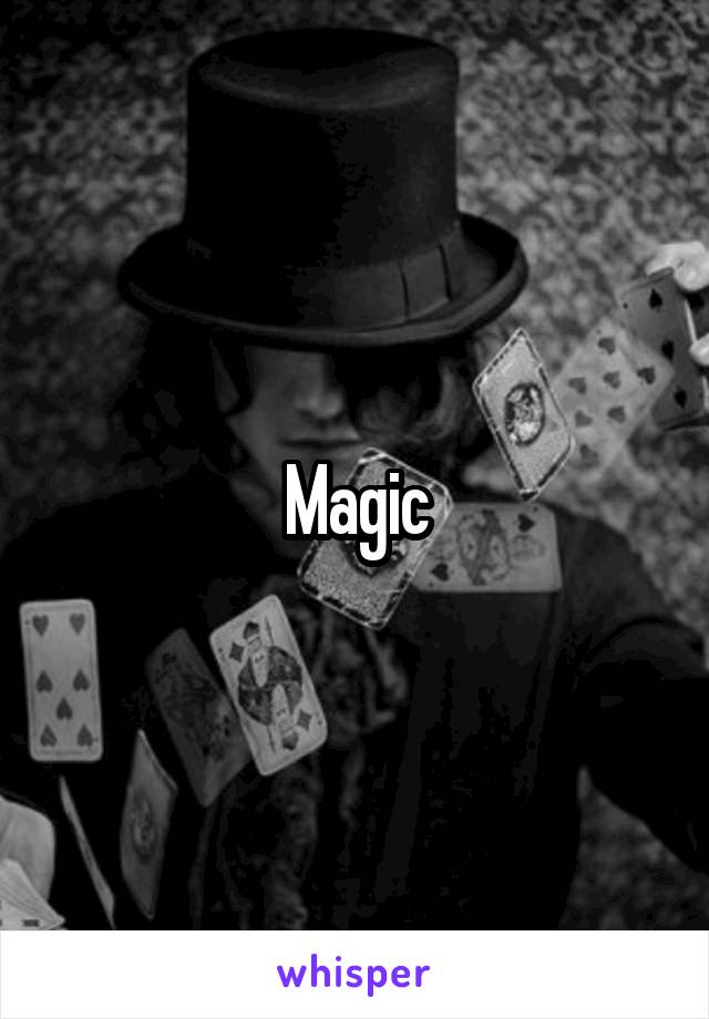 Magic