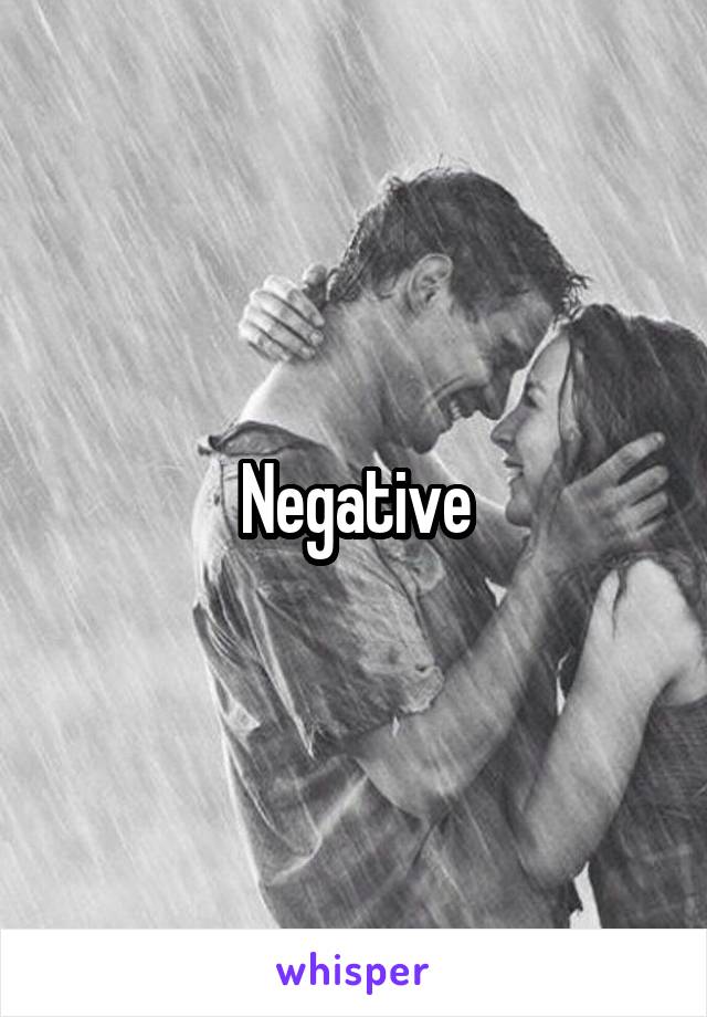 Negative