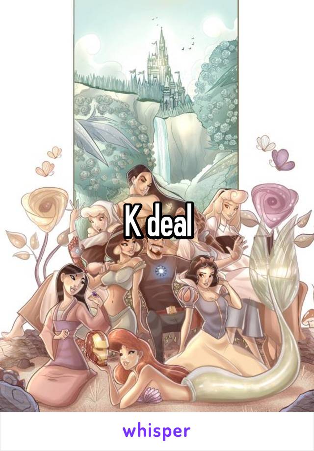 K deal
