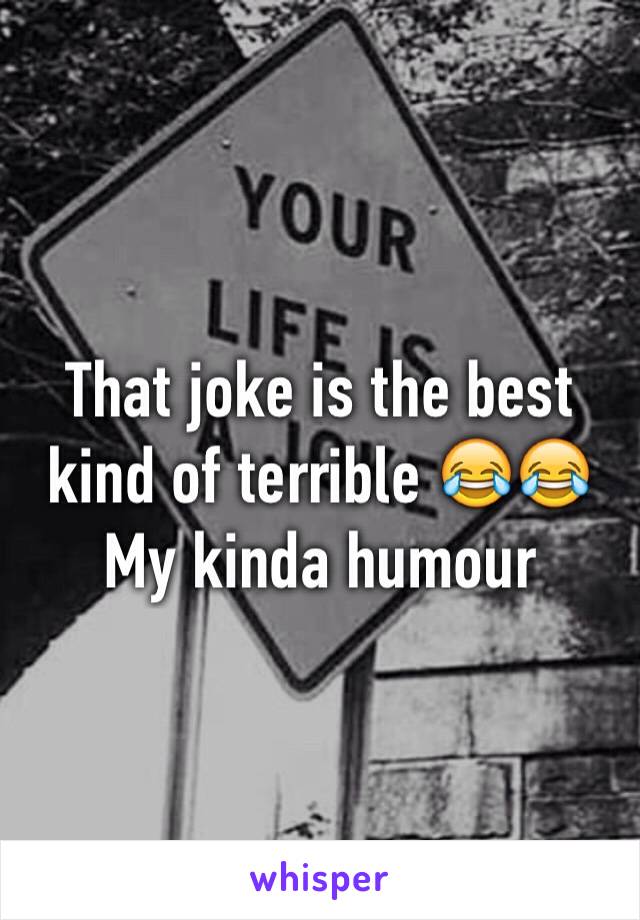 That joke is the best kind of terrible 😂😂
My kinda humour 
