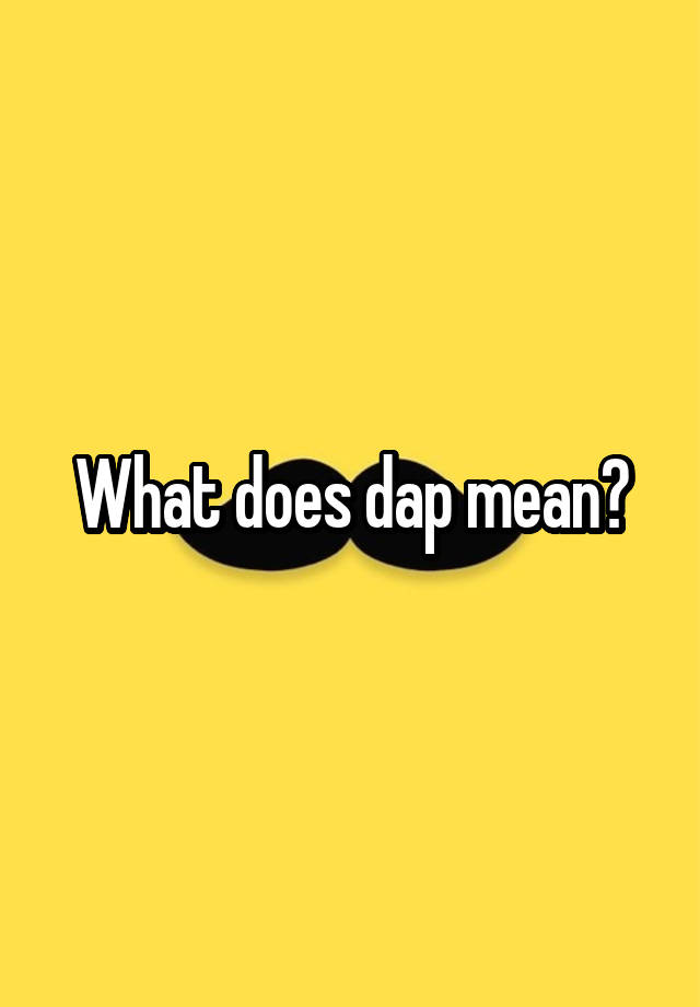 what-does-dap-mean