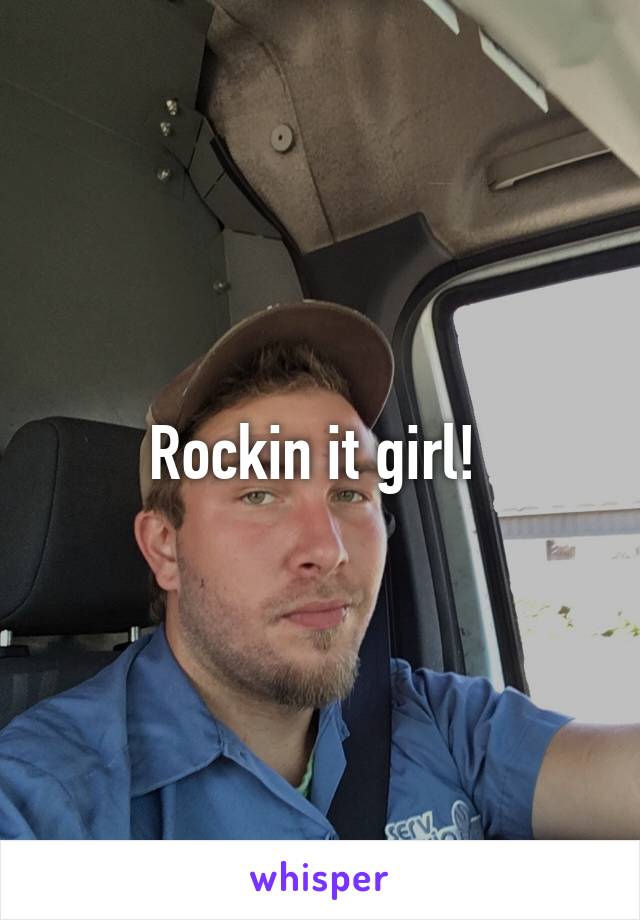 Rockin it girl! 