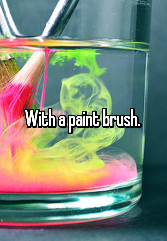 with-a-paint-brush