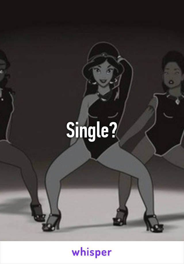 Single?