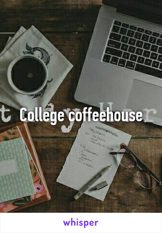 College coffeehouse