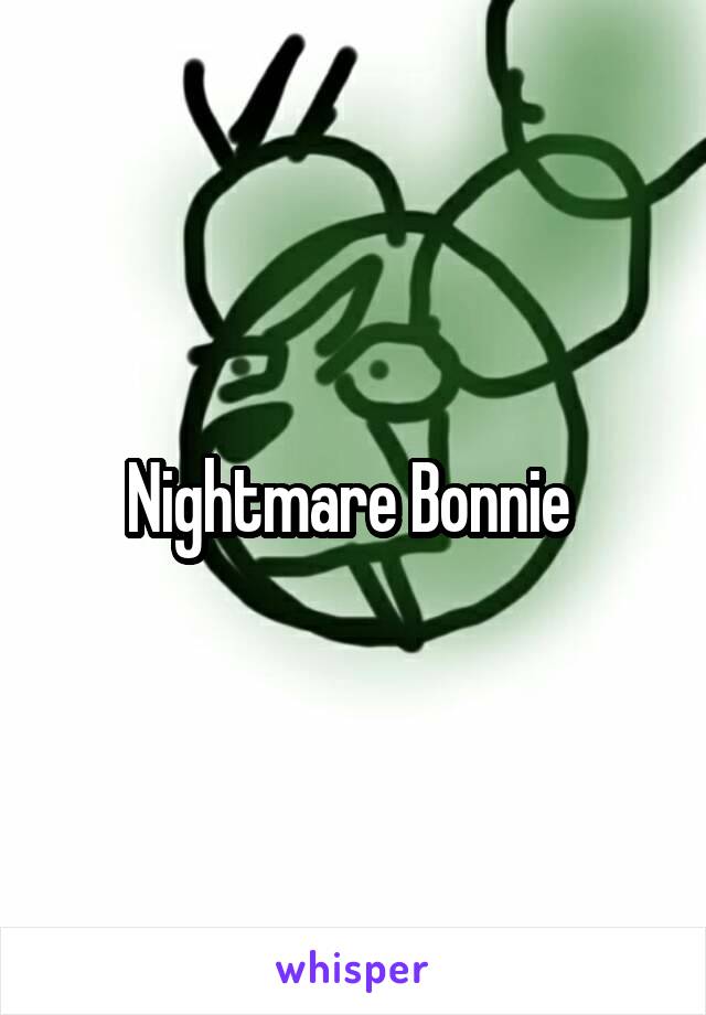 Nightmare Bonnie 