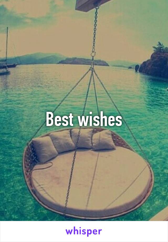 Best wishes