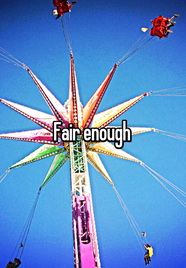 fair-enough