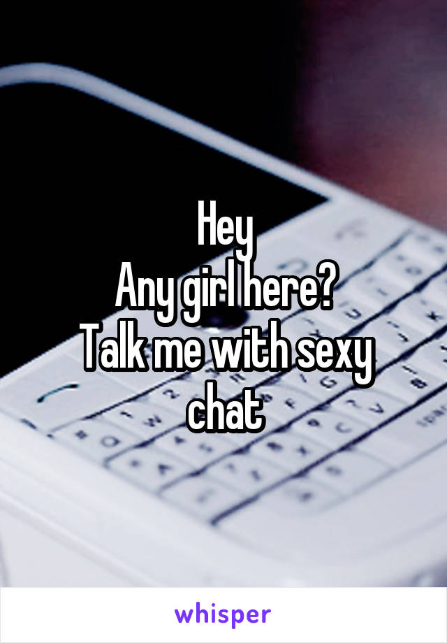 Chat with me sexy