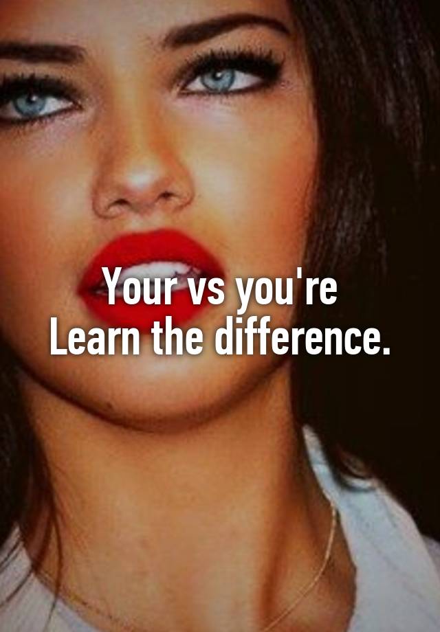 your-vs-you-re-learn-the-difference