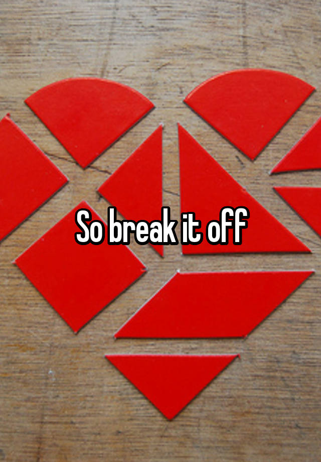 so-break-it-off