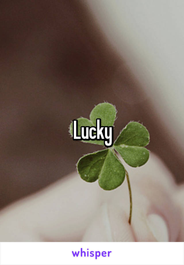 Lucky