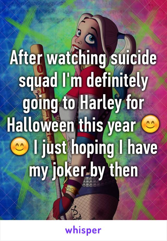 After watching suicide squad I'm definitely going to Harley for Halloween this year 😊😊 I just hoping I have my joker by then 
