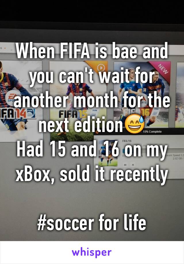 When FIFA is bae and you can't wait for another month for the next edition😅
Had 15 and 16 on my xBox, sold it recently 

#soccer for life