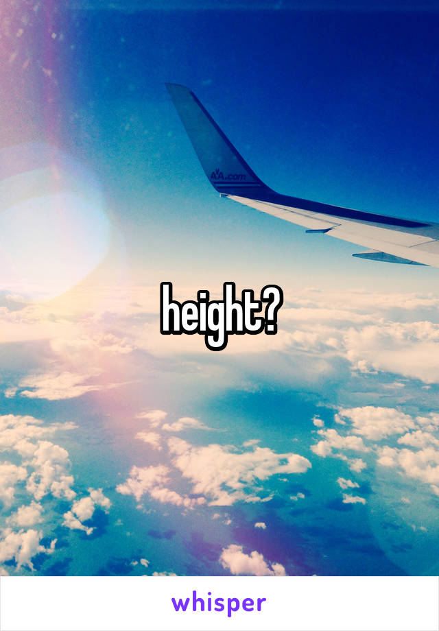 height?