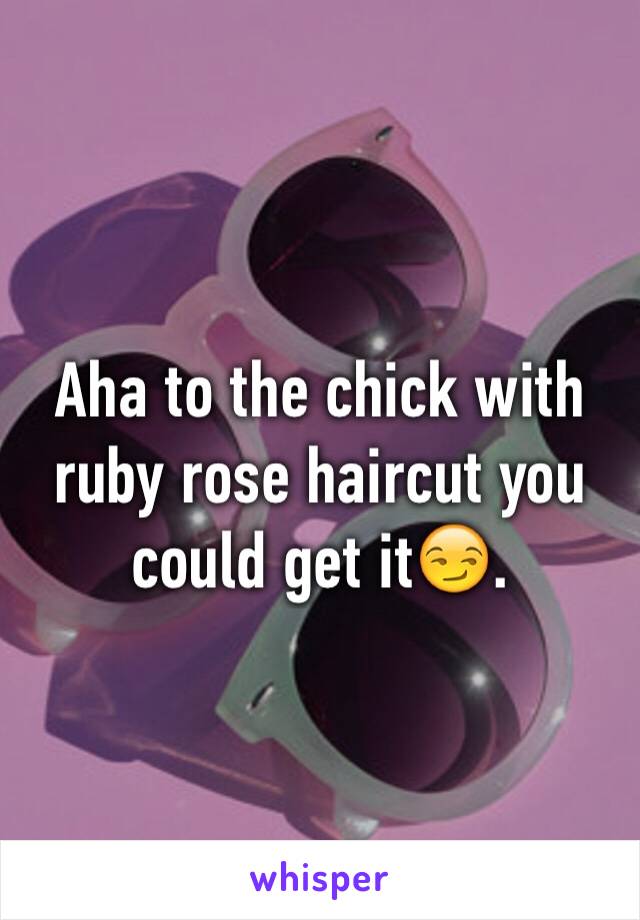 Aha to the chick with ruby rose haircut you could get it😏. 