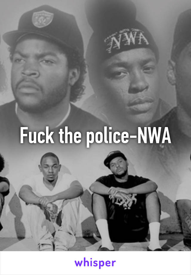 Fuck the police-NWA