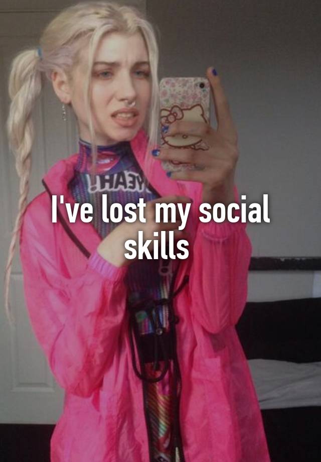 i-ve-lost-my-social-skills