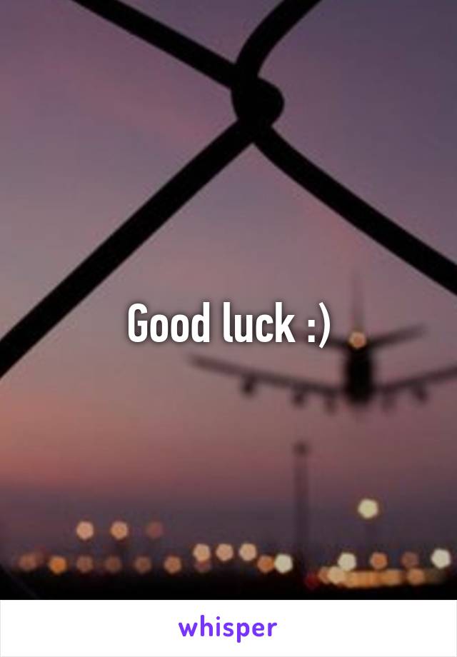 Good luck :)