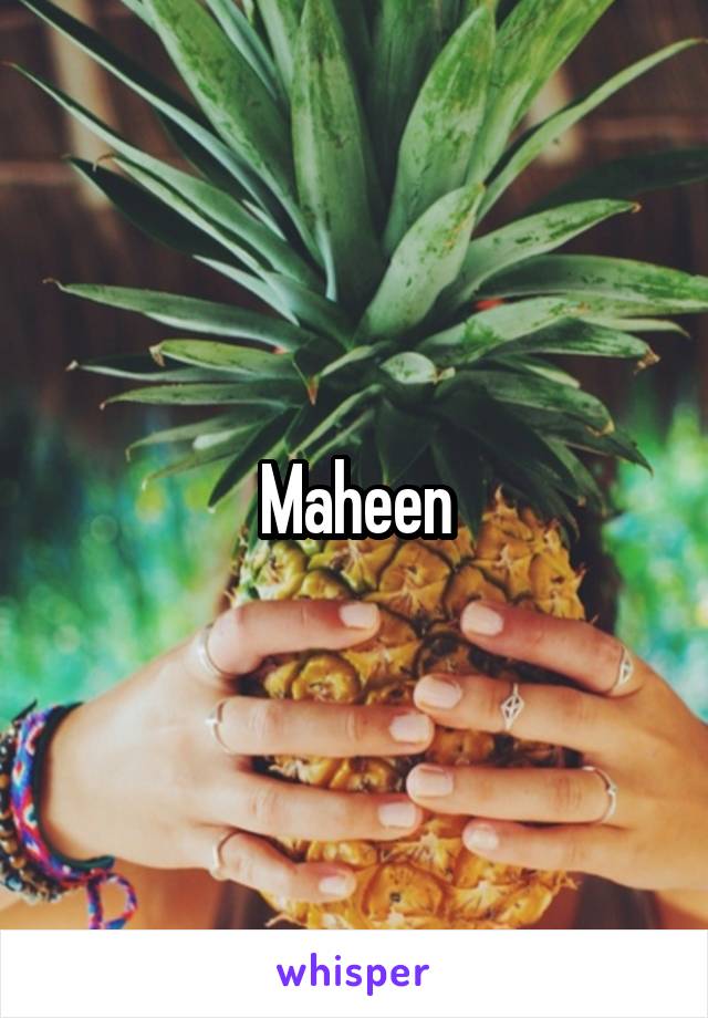 Maheen