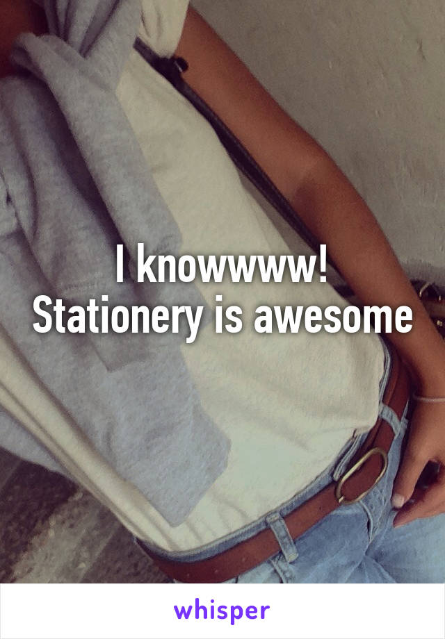 I knowwww! Stationery is awesome 