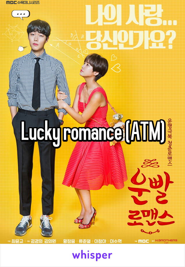 Lucky romance (ATM)