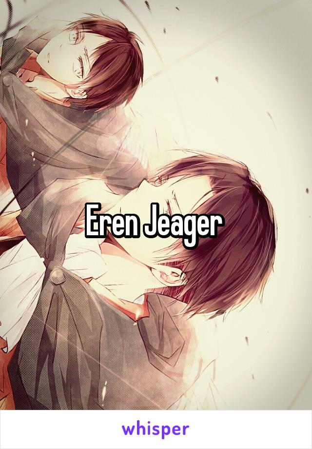 Eren Jeager 