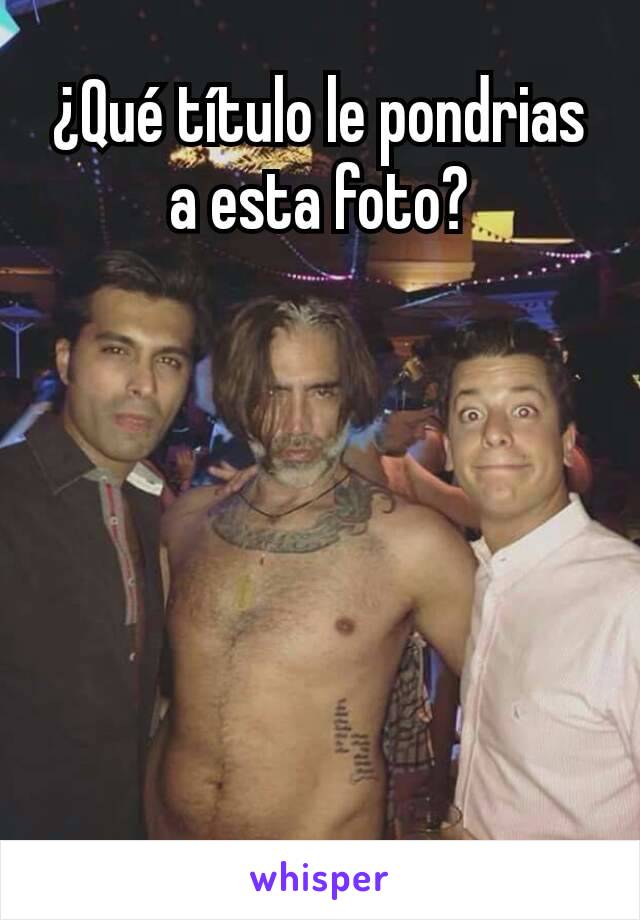 ¿Qué título le pondrias a esta foto?