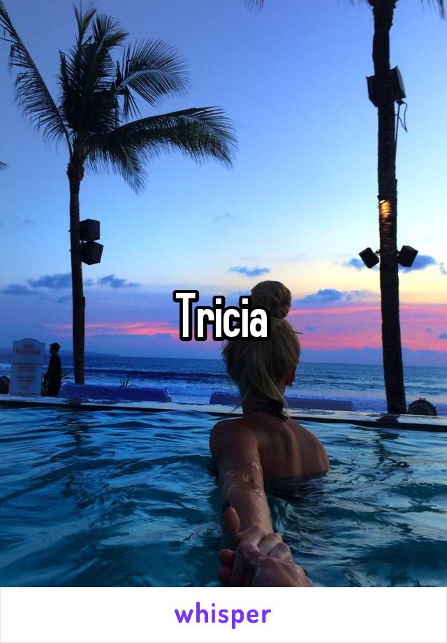 Tricia 