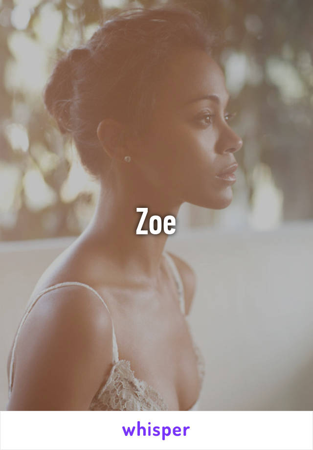 Zoe