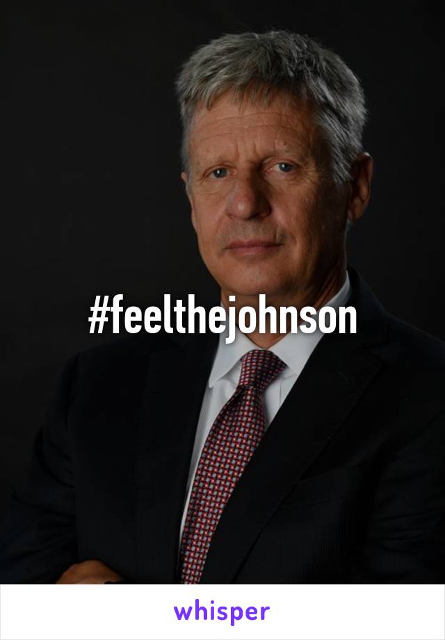 #feelthejohnson