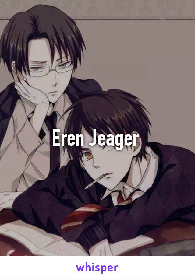 Eren Jeager 