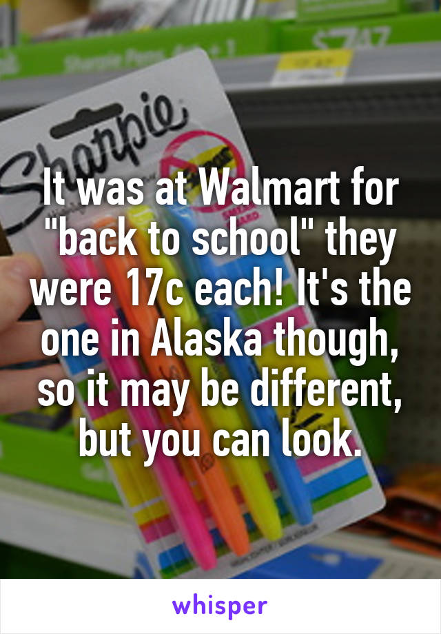 It was at Walmart for "back to school" they were 17c each! It's the one in Alaska though, so it may be different, but you can look.