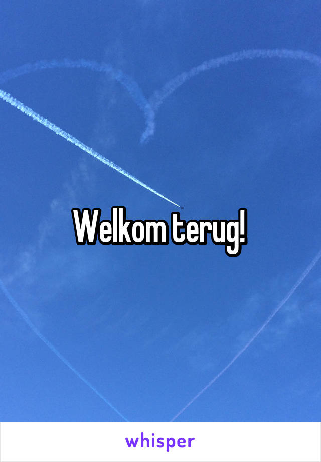 Welkom terug! 