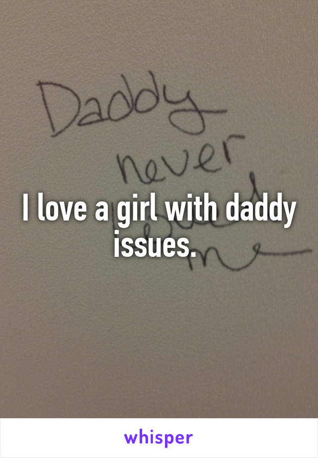 dating girl with daddy issues