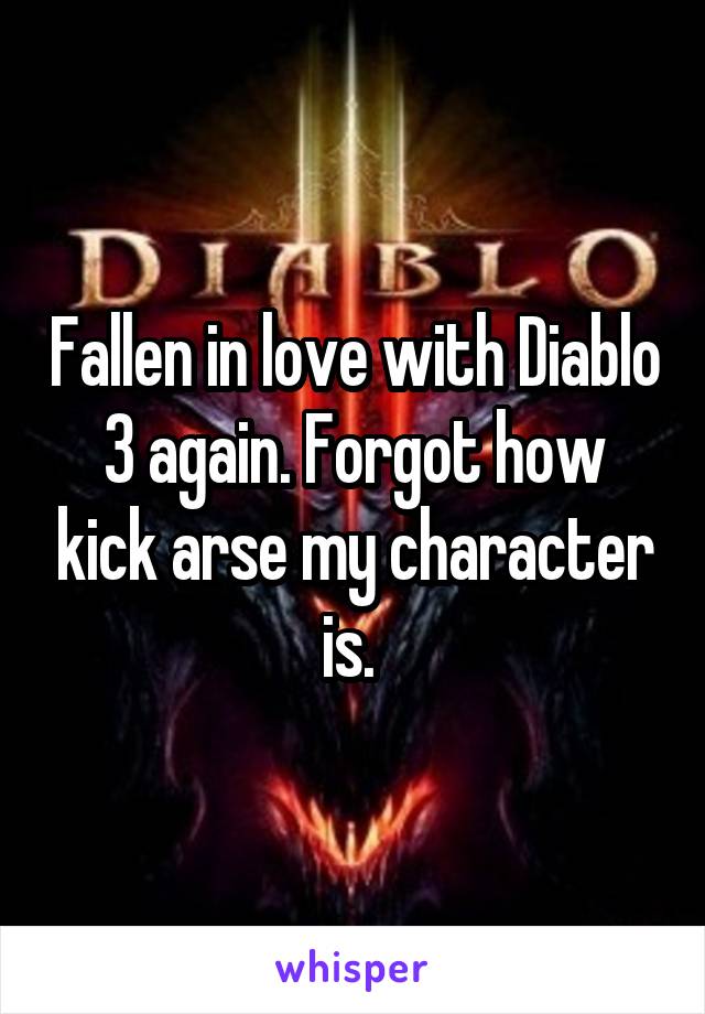 Fallen in love with Diablo 3 again. Forgot how kick arse my character is. 