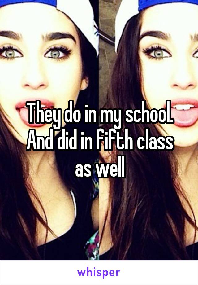 They do in my school.
And did in fifth class as well