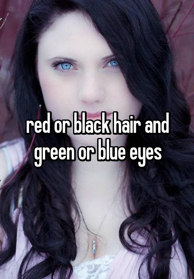 red-or-black-hair-and-green-or-blue-eyes