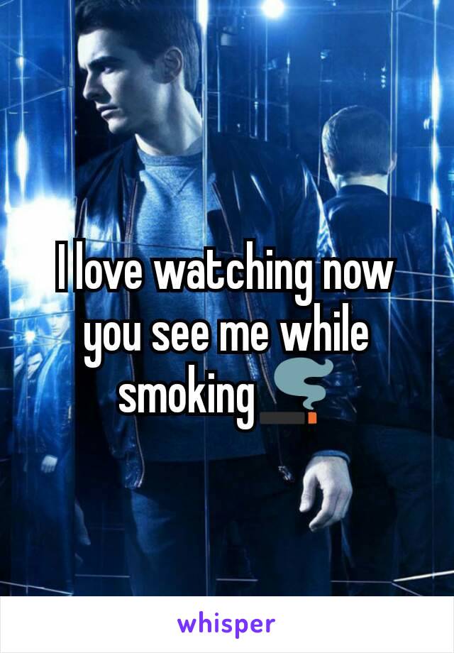 I love watching now you see me while smoking🚬
