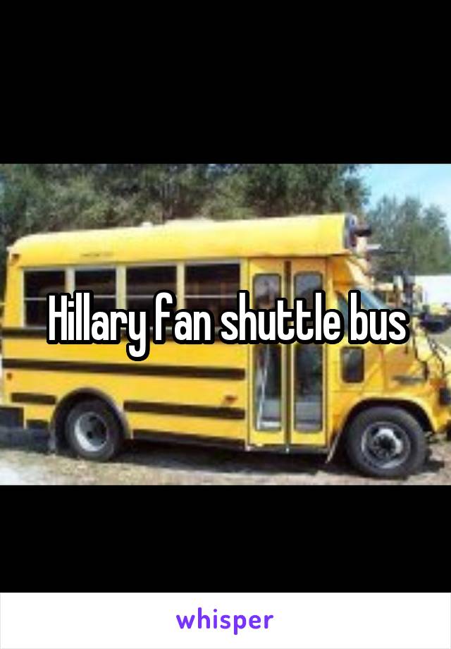 Hillary fan shuttle bus