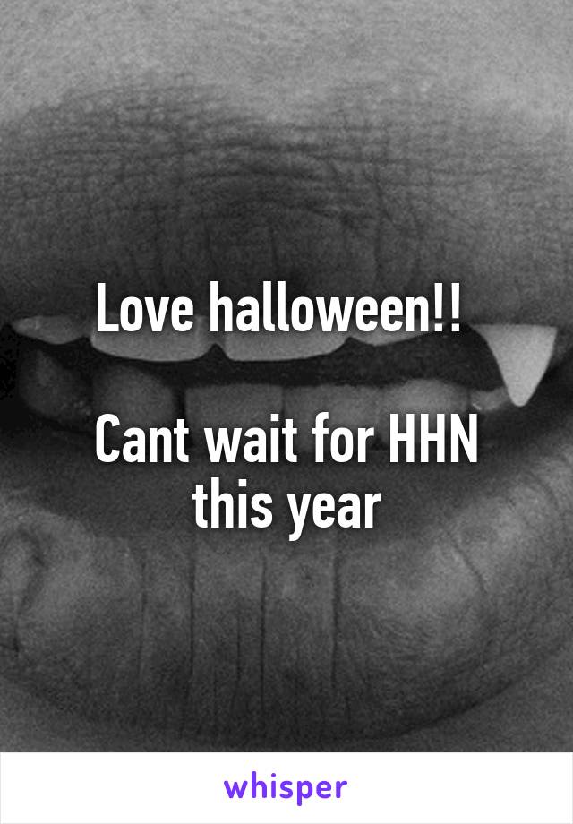 Love halloween!! 

Cant wait for HHN this year